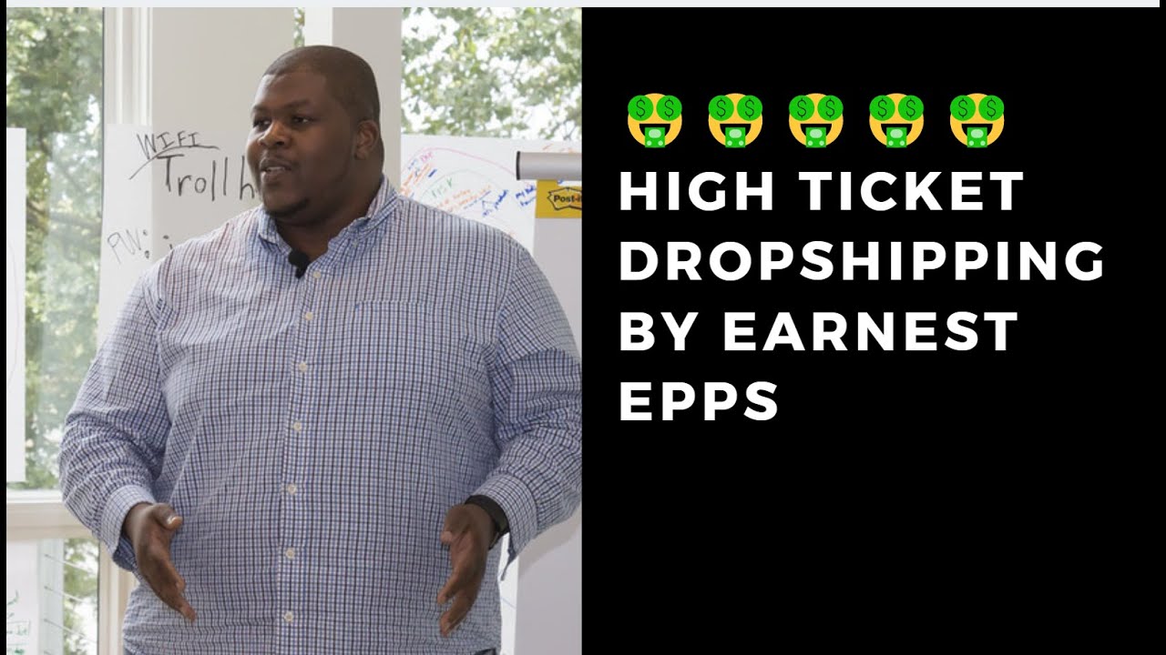 Read more about the article Earnest Epps Review How To Be Expert In High-Ticket Dropshipping’