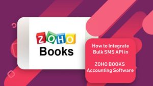 Read more about the article How to Integrate Bulk SMS for ZOHO BOOKS Accounting Software?