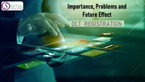 Read more about the article What is the Importance of DLT Registration, Problems and Future Effect?