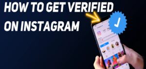 Read more about the article How to Get Blue Tick on Instagram 2023